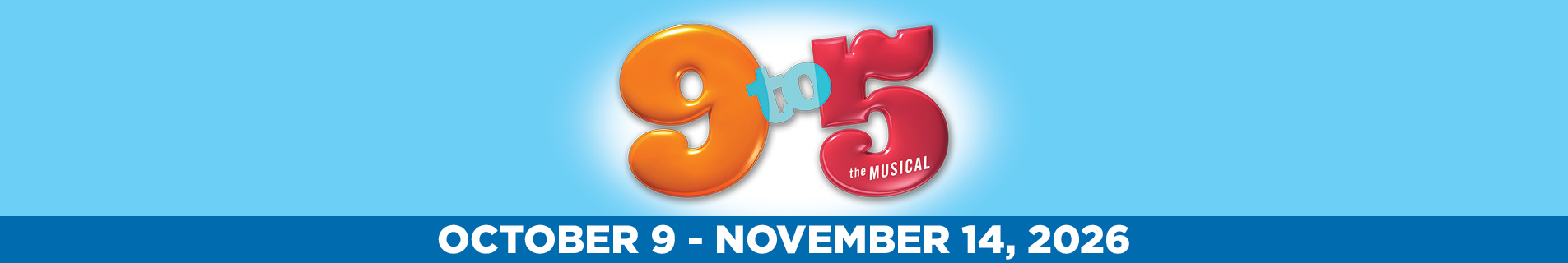 9 to 5 The Musical (5:30 Dinner, 7:00 Show)