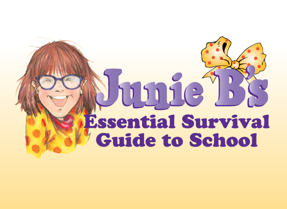 Junie B’s Essential Survival Guide to School