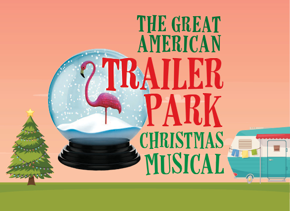 The Great American Trailer Park Christmas Musical