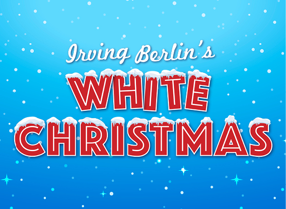 Irving Berlin’s White Christmas
